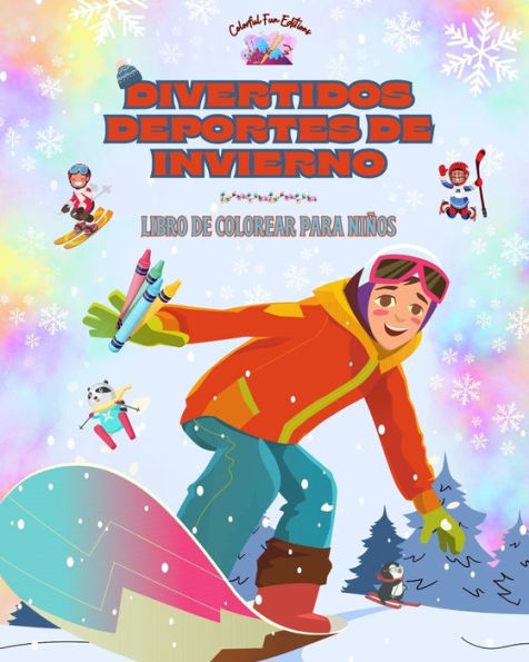 Divertidos deportes de invierno - Libro colorear para niï¿½os Diseï¿½os creativos y alegres promover el deporte: Divertida colecciï¿½n adorables escenas