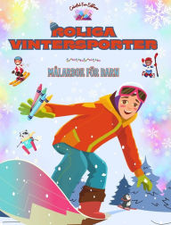 Title: Roliga vintersporter - Mï¿½larbok fï¿½r barn - Kreativa och glada mï¿½nster fï¿½r att frï¿½mja sport under snï¿½sï¿½songen: Rolig samling av bedï¿½rande vintersportscener fï¿½r barn, Author: Colorful Fun Editions