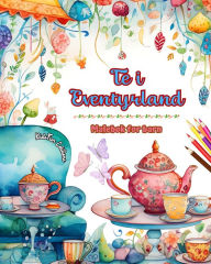 Title: Te i eventyrland - Malebok for barn - Kreative illustrasjoner av teens fortryllende verden: Morsom samling av bedï¿½rende tetidsscener for barn, Author: Kidsfun Editions