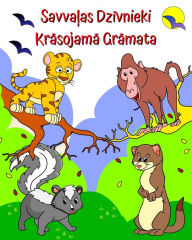 Title: Savvaļas Dzīvnieki Krāsojamā Grāmata: Jautri, jauki dzīvnieki, ko izkrāsot bērniem vecumā no 2 gadiem, Author: Maryan Ben Kim