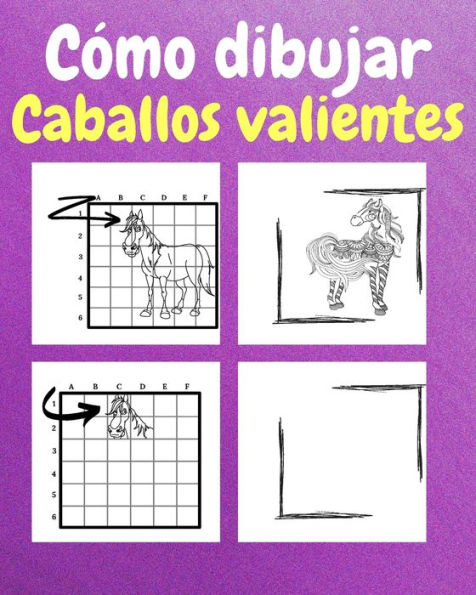 CÃ¯Â¿Â½mo Dibujar Caballos Valientes: Un Libro de Dibujos y Actividades Para NiÃ¯Â¿Â½os