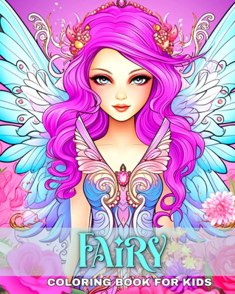 Fairy Coloring Book for Kids: Fairy Coloring Pages for Kids with Cute Fairies and Fantastic Designs