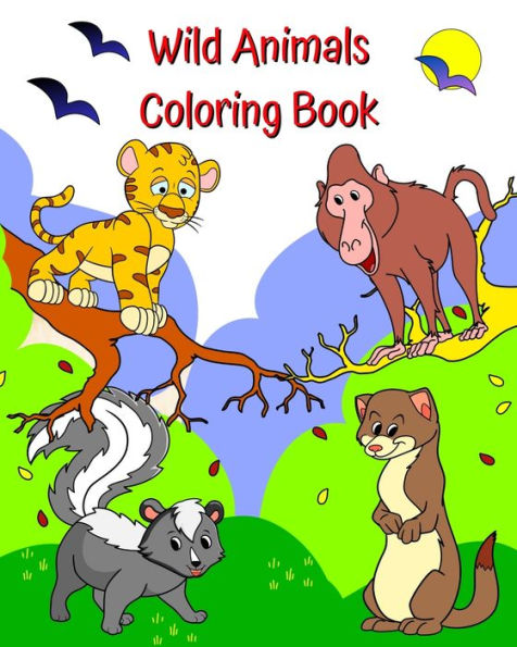 Wild Animals Coloring Book: Fun, cute animals in beautiful landscapes to color for kids age 2 and more
