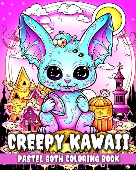 Creepy Kawaii Pastel Goth Coloring Book: Kawaii Coloring Pages with Pastel Goth Creepy Designs