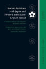 Korean Relations with Japan and Ryukyu in the Early Choson Period: A Translation of Sin Sukchu's Haedong chegukki