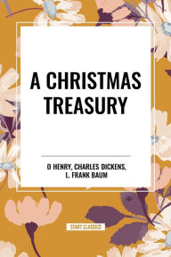 Title: A Christmas Treasury, Author: Henry O