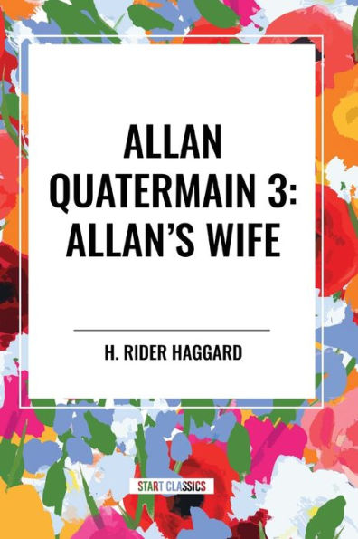 Allan Quatermain #3: Allan's Wife