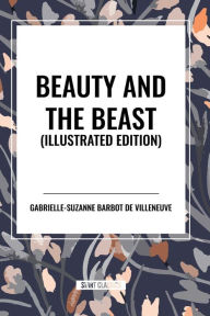 Title: Beauty and the Beast, Author: Gabrielle-Suzanne Barbot De Villeneuve