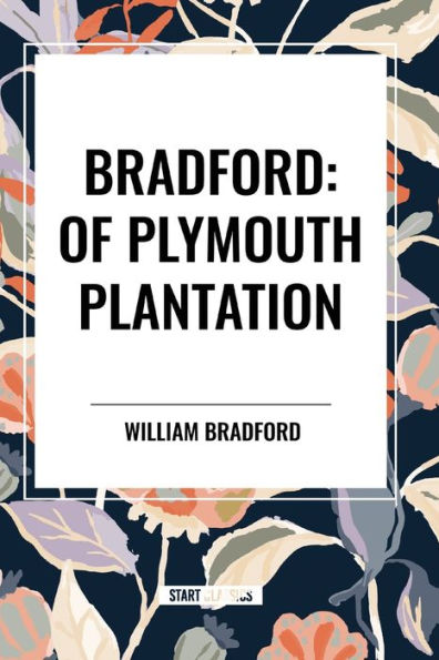 Bradford: Of Plymouth Plantation