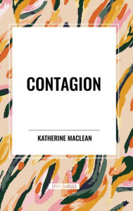 Title: Contagion, Author: Katherine MacLean