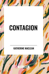 Title: Contagion, Author: Katherine MacLean