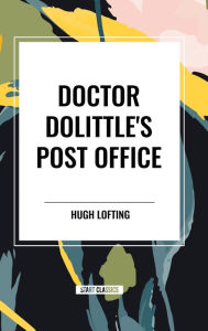 Title: Doctor Dolittle's Post Office, Author: Hugh Lofting