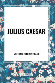 Title: Julius Caesar, Author: William Shakespeare