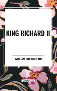 Title: King Richard II, Author: William Shakespeare