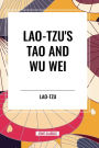 Lao-Tzu's Tao and Wu Wei