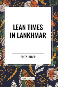 Title: Lean Times in Lankhmar, Author: Fritz Leiber