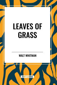 Title: Leaves of Grass, Author: Walt Whitman