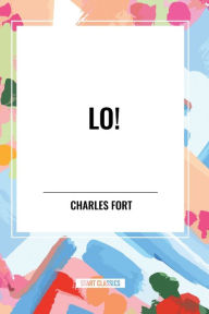 Title: Lo!, Author: Charles Fort
