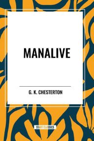 Title: Manalive, Author: G. K. Chesterton