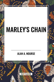 Title: Marley's Chain, Author: Alan E Nourse