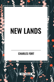 Title: New Lands, Author: Charles Fort