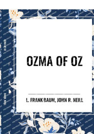 Title: Ozma of Oz, Author: L Frank Baum