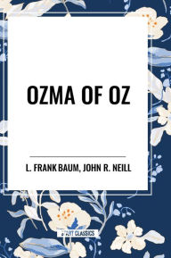Title: Ozma of Oz, Author: L Frank Baum