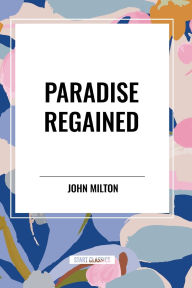 Title: Paradise Regained, Author: John Milton