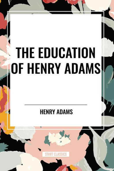 The Education of Henry Adams