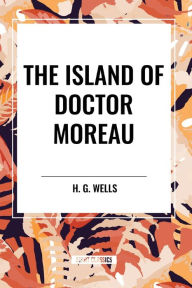 Title: The Island of Doctor Moreau, Author: H. G. Wells