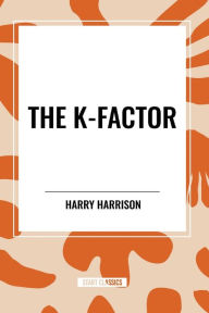 Title: The K-Factor, Author: Harry Harrison