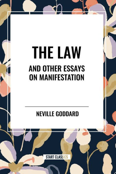 The Law and Other Essays on Manifestation