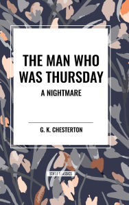 The Man Who Was Thursday: A Nightmare