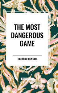 Title: The Most Dangerous Game, Author: Richard Connell