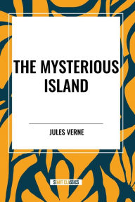 Title: The Mysterious Island, Author: Jules Verne