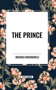 Title: The Prince, Author: Niccolò Machiavelli