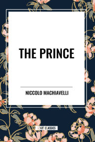 Title: The Prince, Author: Niccolò Machiavelli