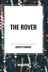 Title: The Rover, Author: Joseph Conrad