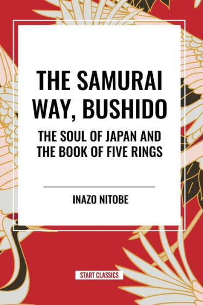 the Samurai Way, Bushido: Soul of Japan and Book Five Rings