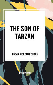 Title: The Son of Tarzan, Author: Edgar Rice Burroughs