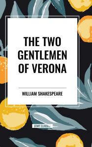 Title: The Two Gentlemen of Verona, Author: William Shakespeare