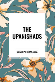 Title: The Upanishads, Author: Swami Paramananda