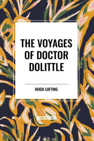 Title: The Voyages of Doctor Dolittle, Author: Hugh Lofting