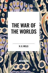 Title: The War of the Worlds, Author: H. G. Wells