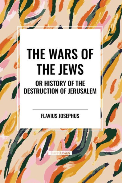 the WARS of JEWS or History Destruction Jerusalem