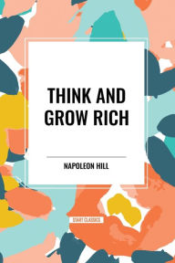 Title: Think and Grow Rich, Author: Napoleon Hill