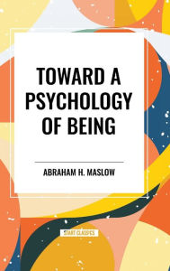 Title: Toward a Psychology of Being, Author: Abraham H Maslow