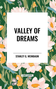 Title: Valley of Dreams, Author: Stanley G Weinbaum