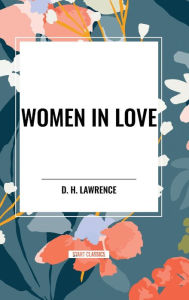 Title: Women in Love, Author: D. H. Lawrence