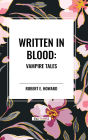 Written in Blood: Vampire Tales